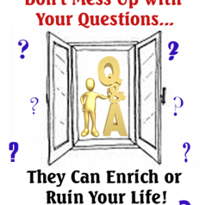 Don't Mess Up with Your Questions...